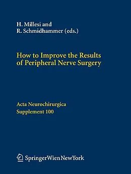 E-Book (pdf) How to Improve the Results of Peripheral Nerve Surgery von H. Millesi, R. Schmidhammer