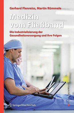 E-Book (pdf) Medizin vom Fließband von Gerhard Flenreiss, Martin Rümmele