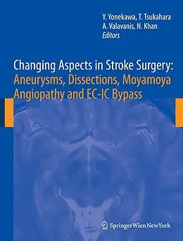 E-Book (pdf) Changing Aspects in Stroke Surgery: Aneurysms, Dissection, Moyamoya angiopathy and EC-IC Bypass von H. -J Steiger, Yasuhiro Yonekawa, Tetsuya Tsukahara