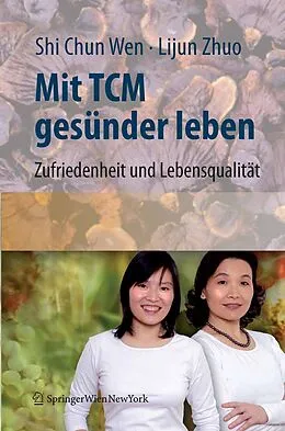 E-Book (pdf) Mit TCM gesünder leben von Shi Chun Wen, Lijun Zhuo