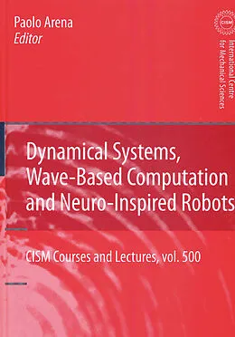 E-Book (pdf) Dynamical Systems, Wave-Based Computation and Neuro-Inspired Robots von Paolo Arena