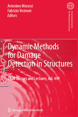 eBook (pdf) Dynamic Methods for Damage Detection in Structures de Antonino Morassi, Fabrizio Vestroni