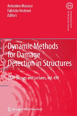E-Book (pdf) Dynamic Methods for Damage Detection in Structures von Antonino Morassi, Fabrizio Vestroni