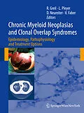 E-Book (pdf) Chronic Myeloid Neoplasias and Clonal Overlap Syndromes von Richard Greil, Lisa Pleyer, Daniel Neureiter