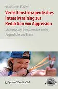 E-Book (pdf) Verhaltenstherapeutisches Intensivtraining zur Reduktion von Aggression von Dörte Grasmann, Christina Stadler