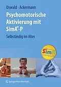 E-Book (pdf) Psychomotorische Aktivierung mit SimA-P von Wolf-D. Oswald, Andreas Ackermann