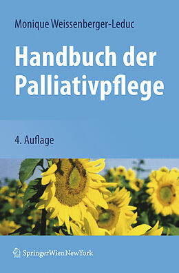 Kartonierter Einband Handbuch der Palliativpflege von Monique Weissenberger-Leduc
