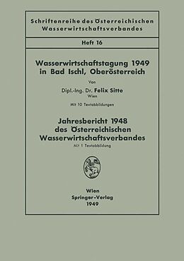 Kartonierter Einband Wasserwirtschaftstagung 1949 in Bad Ischl, Oberösterreich. Jahresbericht 1948 des Österreichischen Wasserwirtschaftsverbandes von Felix Sitte