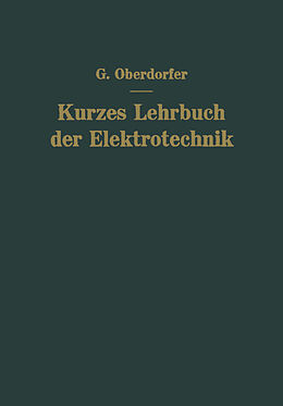 Kartonierter Einband Kurzes Lehrbuch der Elektrotechnik von Günther Oberdorfer