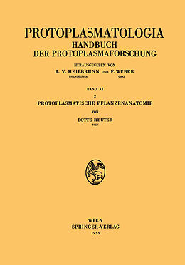 Kartonierter Einband Protoplasmatische Pflanzenanatomie von Lotte Reuter