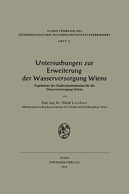 Kartonierter Einband Untersuchungen zur Erweiterung der Wasserversorgung Wiens von Alfred Lernhart