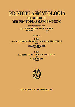 Kartonierter Einband Die Ascorbinsäure in der Pflanzenzelle. Vitamin C in the Animal Cell von Helmut Metzner, Geoffrey H. Bourne