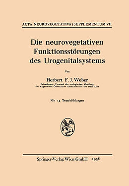 Kartonierter Einband Die neurovegetativen Funktionsstörungen des Urogenitalsystems von Herbert F.J. Weber