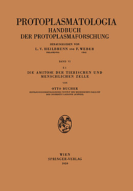 Kartonierter Einband Die Amitose der Tierischen und Menschlichen Zelle von Otto Bucher