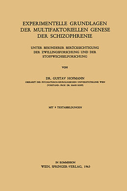 Kartonierter Einband Experimentelle Grundlagen der Multifaktoriellen Genese der Schizophrenie von Gustav Hofmann