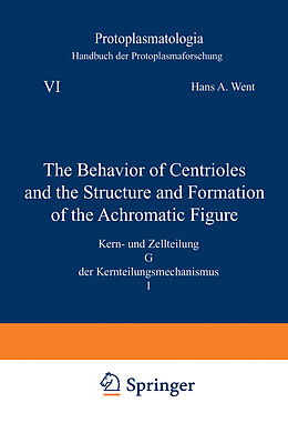 Couverture cartonnée The Behavior of Centrioles and the Structure and Formation of the Achromatic Figure de Hans A. Went