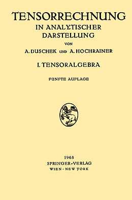 Kartonierter Einband Grundzüge der Tensorrechnung in Analytischer Darstellung von Adalbert Duschek, August Hochrainer