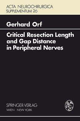 Kartonierter Einband Critical Resection Length and Gap Distance in Peripheral Nerves von G. Orf