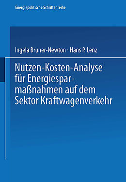 Kartonierter Einband Nutzen-Kosten-Analyse für Energiesparmaßnahmen auf dem Sektor Kraftwagenverkehr von Ingela Bruner-Newton, Hans P. Lenz
