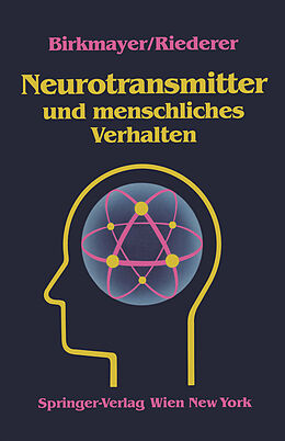 Kartonierter Einband Neurotransmitter und menschliches Verhalten von W. Birkmayer, P. Riederer