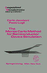 Livre Relié The Monte Carlo Method for Semiconductor Device Simulation de Paolo Lugli, Carlo Jacoboni