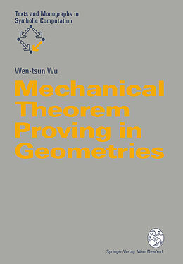Kartonierter Einband Mechanical Theorem Proving in Geometries von Wen-Tsün Wu