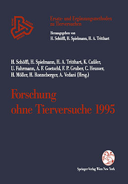 Kartonierter Einband Forschung ohne Tierversuche 1995 von Harald Schöffl, Horst Spielmann, Helmut A. Tritthart