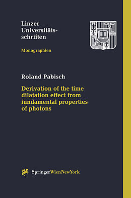 Couverture cartonnée Derivation of the time dilatation effect from fundamental properties of photons de Roland Pabisch