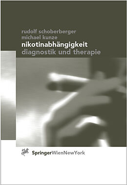 Kartonierter Einband Nikotinabhängigkeit von Rudolf Schoberberger, Michael Kunze