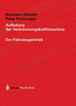 Fester Einband Aufladung der Verbrennungskraftmaschine von Hermann Hiereth, Peter Prenninger