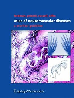 Fester Einband Atlas of Neuromuscular Diseases von Eva L. Feldman, Wolfgang Grisold, James W. Russell