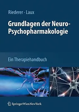 E-Book (pdf) Grundlagen der Neuro-Psychopharmakologie von Peter Riederer, Gerd Laux
