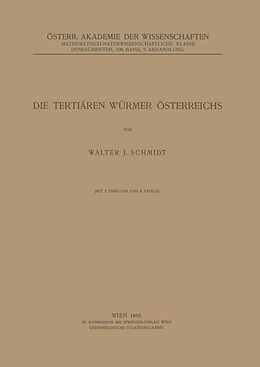Kartonierter Einband Die Tertiären Würmer Österreichs von Walter J. Schmidt