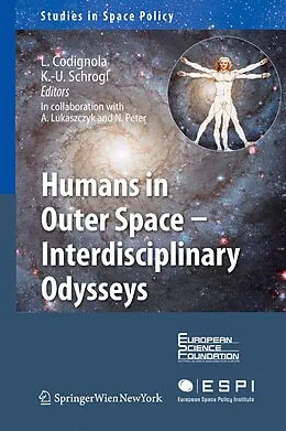 E-Book (pdf) Humans in Outer Space - Interdisciplinary Odysseys von Luca Codignola, Kai-Uwe Schrogl, Agnieszka Lukaszczyk