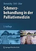 E-Book (pdf) Schmerzbehandlung in der Palliativmedizin von Günther Bernatzky, Reinhard Sittl, Rudolf Likar