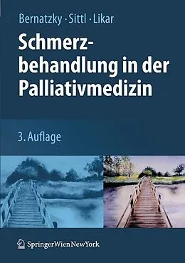 E-Book (pdf) Schmerzbehandlung in der Palliativmedizin von Günther Bernatzky, Reinhard Sittl, Rudolf Likar