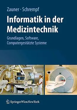 E-Book (pdf) Informatik in der Medizintechnik von Martin Zauner, Andreas Schrempf