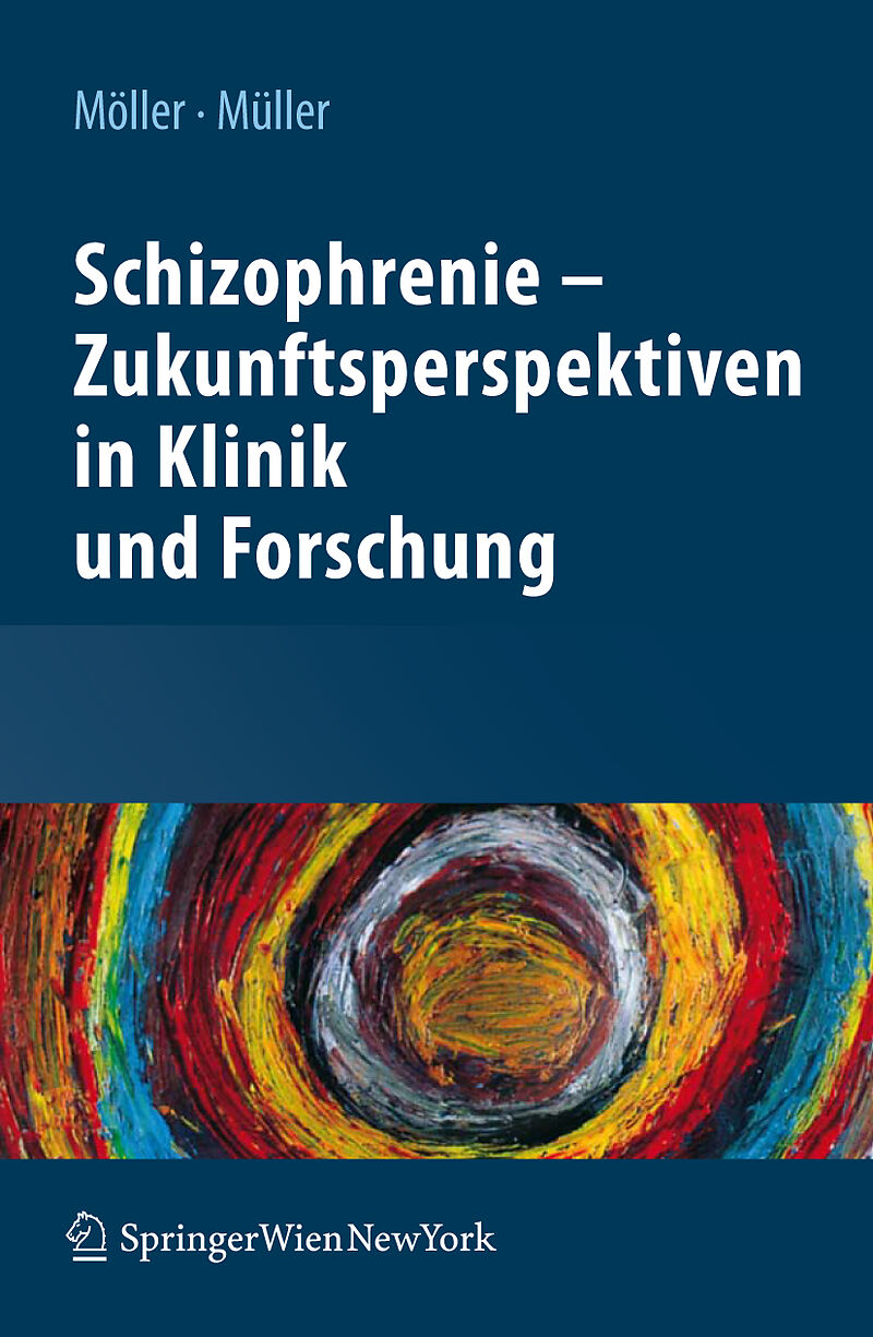 Schizophrenie Zukunftsperspektiven In Klinik Und Forschung Buch Kaufen Ex Libris