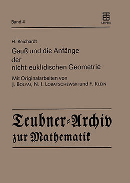 Kartonierter Einband Gauß und die Anfänge der nicht-euklidischen Geometrie von H. Reichardt
