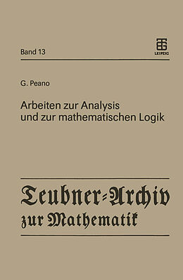 Kartonierter Einband Arbeiten zur Analysis und zur mathematischen Logik von Giuseppe Peano