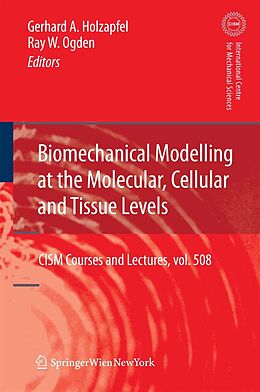 E-Book (pdf) Biomechanical Modelling at the Molecular, Cellular and Tissue Levels von 