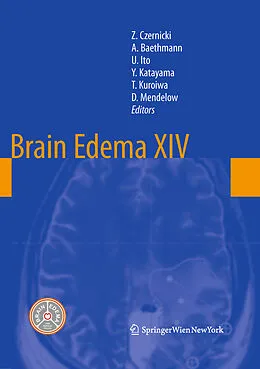 E-Book (pdf) Brain Edema XIV von Zbigniew Czernicki, Alexander Baethmann, Umeo Ito