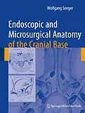 E-Book (pdf) Endoscopic and microsurgical anatomy of the cranial base von Wolfgang Seeger