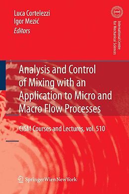 E-Book (pdf) Analysis and Control of Mixing with an Application to Micro and Macro Flow Processes von Luca Cortelezzi, McGill University, Montreal