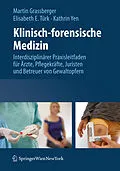 E-Book (pdf) Klinisch-forensische Medizin von Martin Grassberger, Elisabeth E. Türk, Kathrin Yen