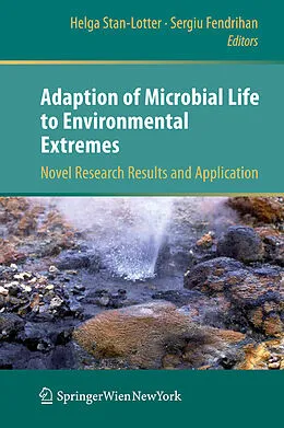 E-Book (pdf) Adaption of Microbial Life to Environmental Extremes von Helga Stan-Lotter, Sergiu Fendrihan