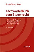 E-Book (epub) Fachwörterbuch zum Steuerrecht von Markus Achatz, Thomas Bieber