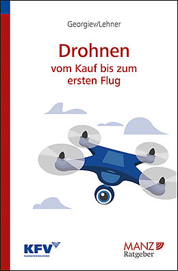 E-Book (epub) Drohnen - Vom Kauf bis zum ersten Flug von Stefan Georgiev, Dagmar Lehner