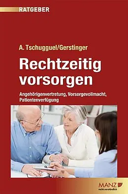 E-Book (epub) Rechtzeitig vorsorgen von Andreas Tschugguel, Lisa Gerstinger