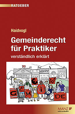 Kartonierter Einband Gemeinderecht für Praktiker von Martin Haidvogl, Karl Hallbauer